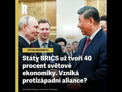 Státy BRICS už tvoří 40 procent světové ekonomiky. Vzniká protizápadní aliance?