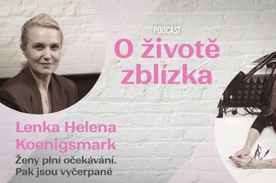 Lenka Helena Koenigsmark o ženách, které celý život plní očekávání druhých